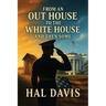 From An Out House To The White House, And Then Some