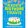 Happy Birthday Travis - The Big Birthday Activity Book: Personalized Children's Activity Book