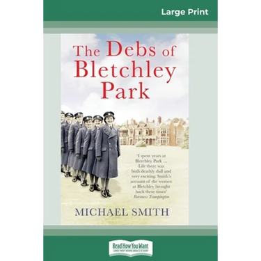 The Debs of Bletchley Park: And Other Stories (16pt Large Print Edition)