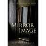 Mirror Image: the challenge of love