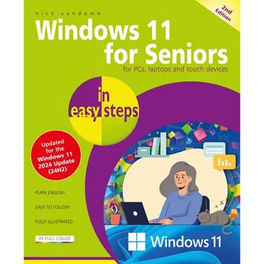 Windows 11 for Seniors in Easy Steps: Covers the Windows 11 2024 Update