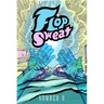 Flop Sweat #8