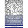 Secret Instructions of the Jesuits: Faithfully Translated From the Latin of an Old Genuine London Copy, With an Historical Sketch