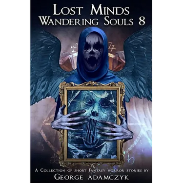 Lost Minds Wandering Souls 8