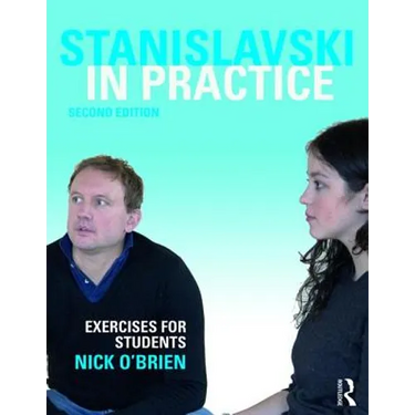 Stanislavski in Practice: Exercises for Students