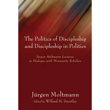 The Politics of Discipleship and Discipleship in Politics