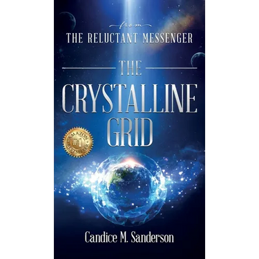 From the Reluctant Messenger: The Crystalline Grid