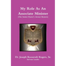 My Role As An Associate Minister (The Senior Pastor's Armor Bearers)