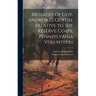 Messages of Gov. Andrew G. Curtin, Relative to the Reserve Corps, Pennsylvania Volunteers