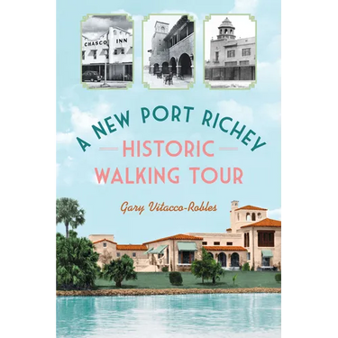 A New Port Richey Historic Walking Tour