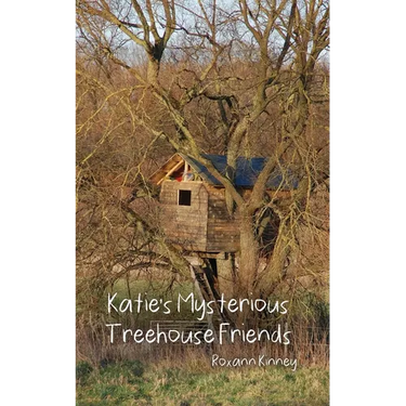 Katie's Mysterious Treehouse Friends
