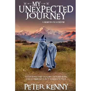 My Unexpected Journey: A Memoir of Fandom