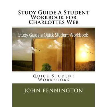 Study Guide A Student Workbook for Charlottes Web: Quick Student Workbooks