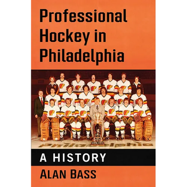 Professional Hockey in Philadelphia: A History