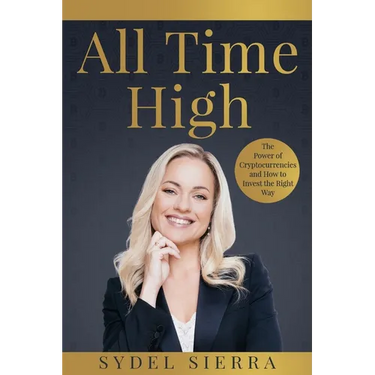 All Time High: The Power of Cryptocurrencies and How to Invest the Right Way