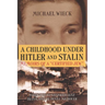 Childhood Under Hitler and Stalin: Memoirs of a 'Certified' Jew
