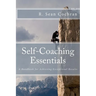 Self-Coaching Essentials: A handbook for achieving exceptional results