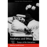 Aesthetics and Ethics: Essays at the Intersection