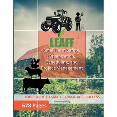 Small Farm Safety, Organization, Scheduling, and Project Management