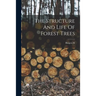 The Structure And Life Of Forest Trees