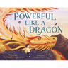 Powerful Like a Dragon