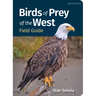 Birds of Prey of the West Field Guide