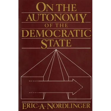 On the Autonomy of the Democratic State on the Autonomy of the Democratic State