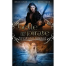 Belle and the Pirate: An Adult Fairytale Romance