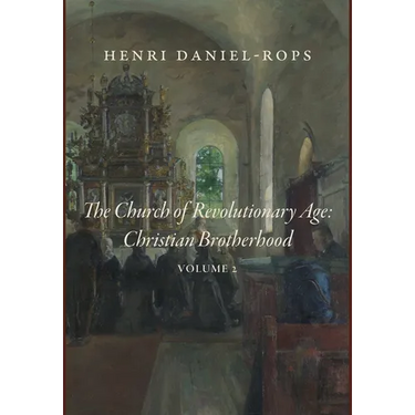 The Church of the Revolutionary Age: Christian Brotherhood, Volume 2
