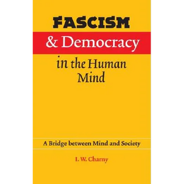 Fascism and Democracy in the Human Mind: A Bridge between Mind and Society