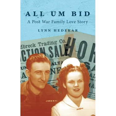 All Um Bid: A Post War Family Love Story