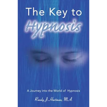 The Key to Hypnosis: A Journey Into the World of Hypnosis