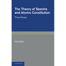 The Theory of Spectra and Atomic Constitution: Three Essays