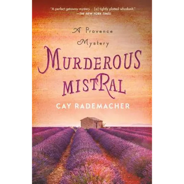 Murderous Mistral: A Provence Mystery