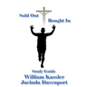 Sold Out Bought In Study Guide
