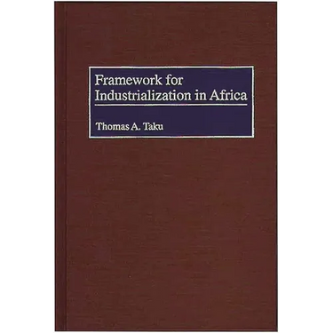 Framework for Industrialization in Africa