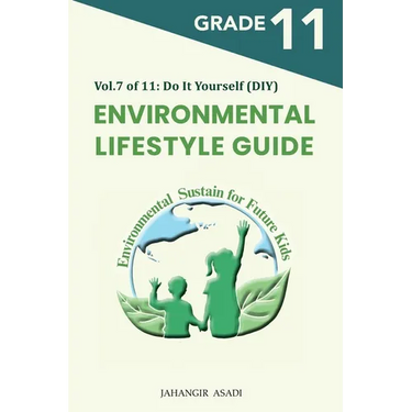 Environmental Lifestyle Guide Vol.7 of 11: For Grade 11 Students