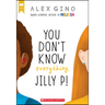 You Don't Know Everything, Jilly P!