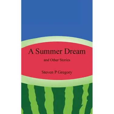 A Summer Dream: and Other Stories