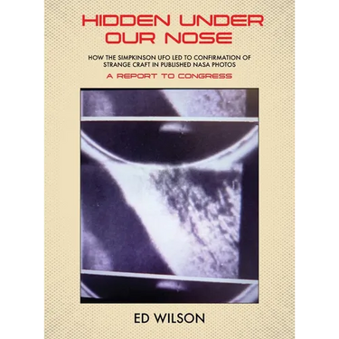 Hidden Under Our Nose: How the Simpkinson UFO Led to Confirmation of Strange Craft in Published NASA Photos