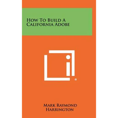 How To Build A California Adobe
