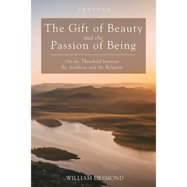 The Gift of Beauty and the Passion of Being: On the Threshold Between the Aesthetic and the Religious