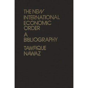 The New International Economic Order: A Bibliography