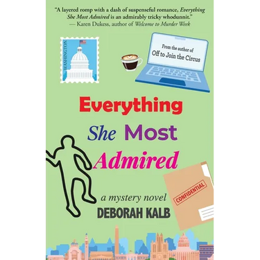 Everything She Most Admired: A Mystery Novel