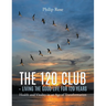 The 120 Club - Living the Good Life for 120 Years