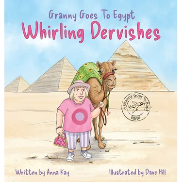 Granny Goes to Egypt: Whirling Dervishes
