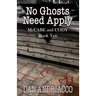 No Ghosts Need Apply (McCabe and Cody Book 10)