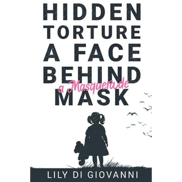 Hidden Torture - A Face Behind A Masquerade Mask