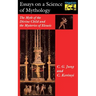 Essays on a Science of Mythology: The Myth of the Divine Child and the Mysteries of Eleusis