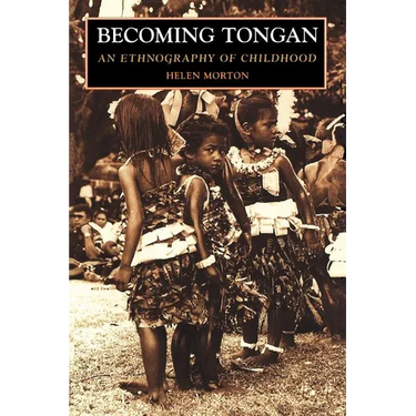Becoming Tongan: An Ethnography of Childhood